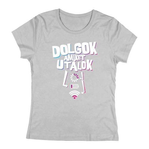 Dolgok amiket utálok női póló (Szürke)
