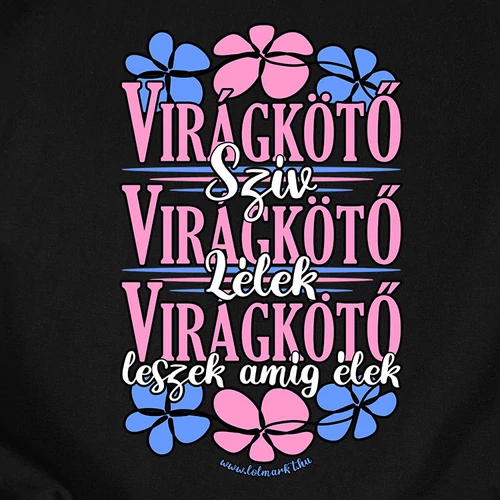 Virágkötő leszek női póló (B_fekete)