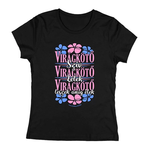 Virágkötő leszek női póló (Fekete)