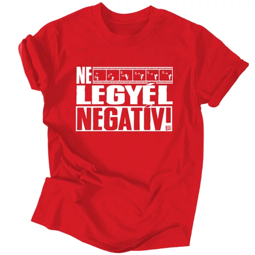 Ne legyél negatív férfi póló (Piros)