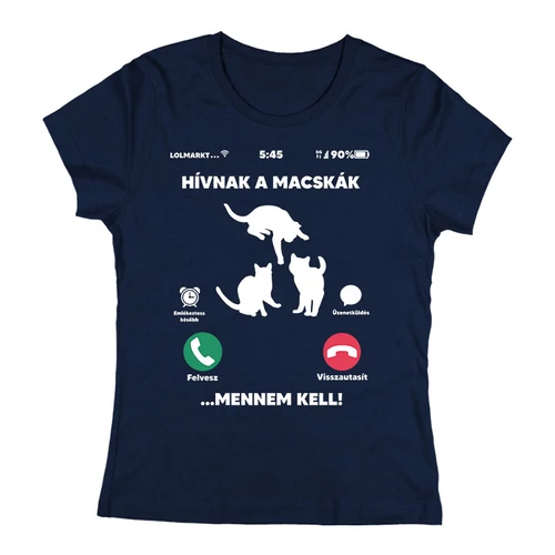 Hívnak a macskák Női póló (Sötétkék)