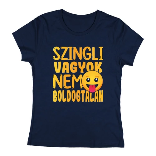 Szingli vagyok nem boldogtalan női póló (Sötétkék)