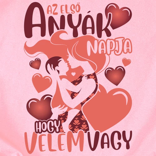 Az első anyák napja velem női póló (B_V.Rózsaszín)