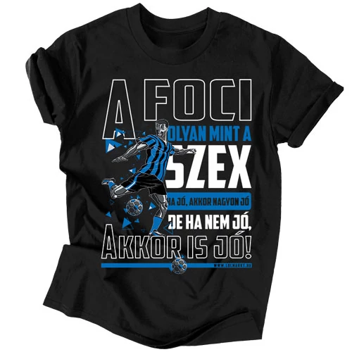 A foci olyan mint a szex férfi póló (Fekete)