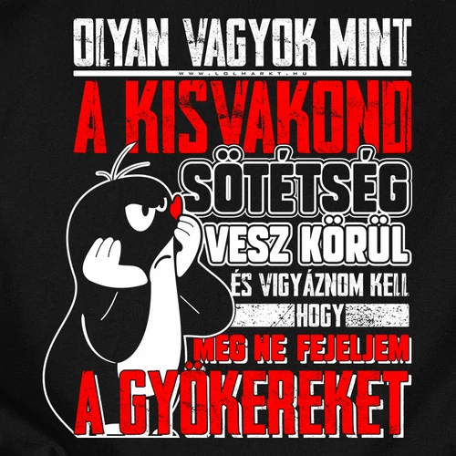 Olyan vagyok mint a kisvakond női póló (B_Fekete)