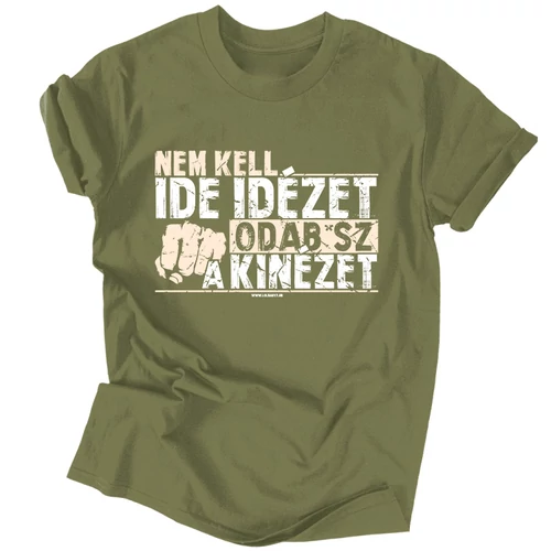 Nem kell ide idézet férfi póló (Military)