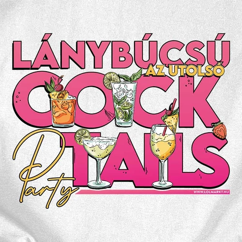 Az utolsó cocktails női póló (B_fehér)