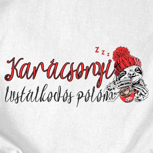 Karácsonyi lustálkodós pólóm női póló (B_Fehér)