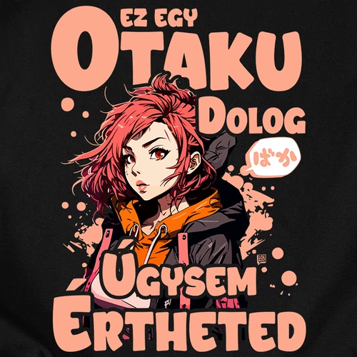 Ez egy otaku dolog női póló (B_Fekete)