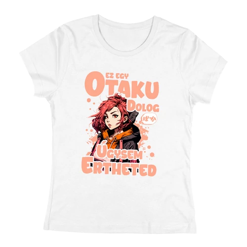 Ez egy otaku dolog női póló (Fehér)