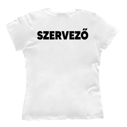 Rendezvényre Szervező feliratos női póló (Fehér)