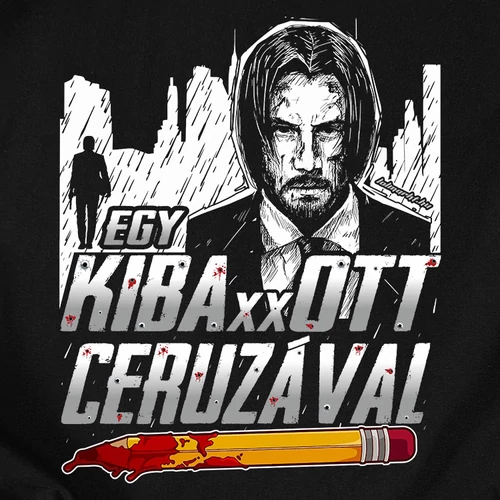 John Wick - Egy kiba**ott ceruzával férfi póló (B_Fekete)