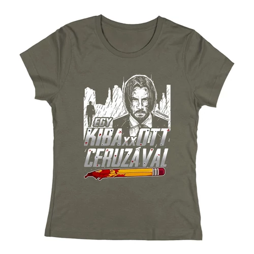 John Wick - Egy kiba**ott ceruzával női póló (Grafit)