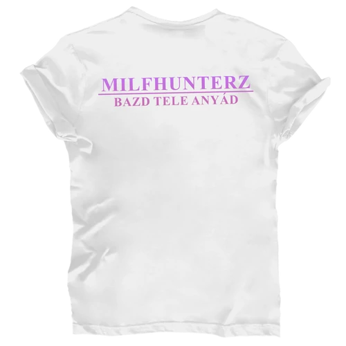 MILFHUNTERZ- Kispestikifli férfi póló (fehér)