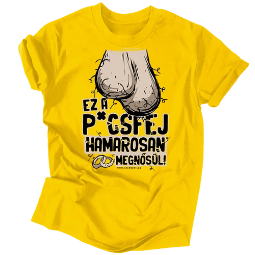 Ez a p*csfej hamarosan megnősül! férfi póló (Citromsárga)