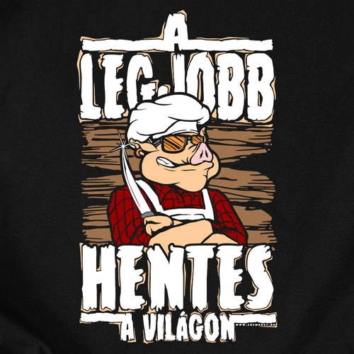 A legjobb hentes a világon póló (B_Fekete)