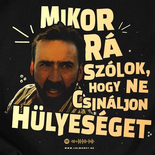 Mikor hülyeséget csinálok férfi pólók (B_Fekete)