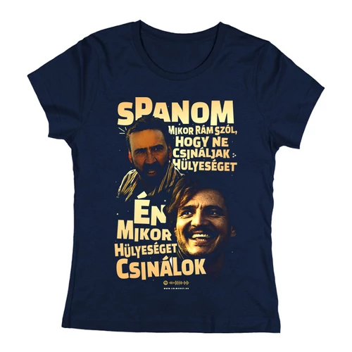 Én mikor hülyeséget csinálok női póló (Sötétkék)