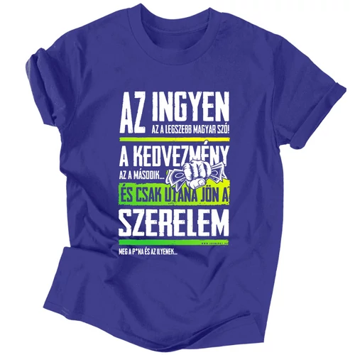 Az ingyen a legszebb magyar szó férfi póló (Királykék)