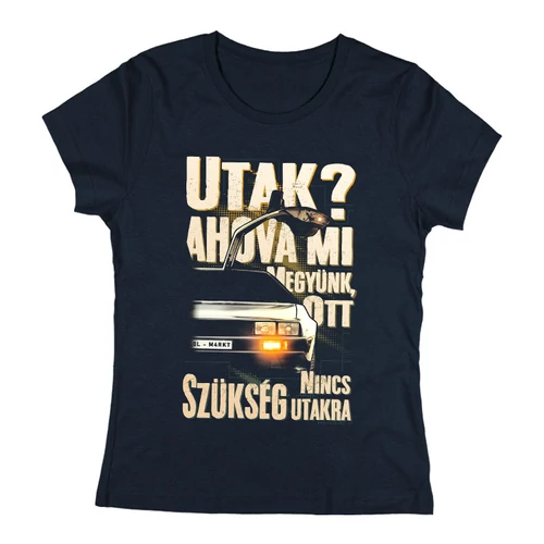 Ahová mi megyünk - Delorian női póló (Sötétkék)