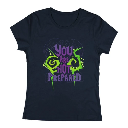 You are not prepared női póló (Sötétkék)