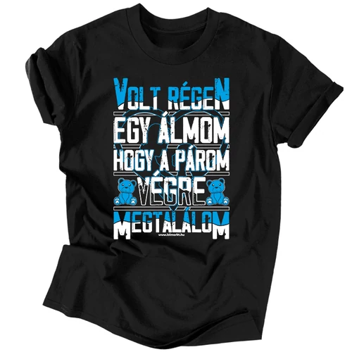 Volt régen egy álmom férfi póló (Fekete)