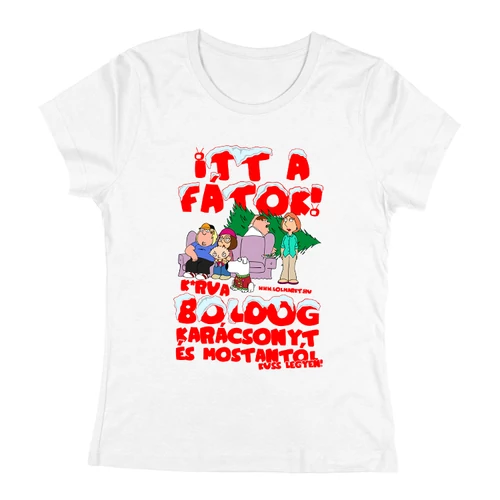Itt a fátok női póló (Fehér)