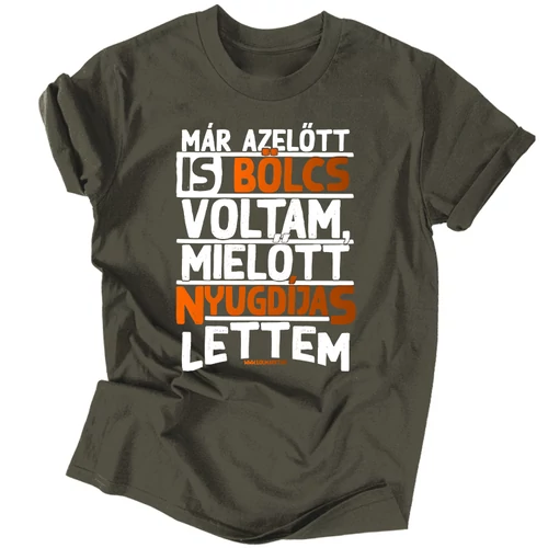 Már azelőtt is bölcs voltam (nyugdíjas) férfi póló (Grafit)