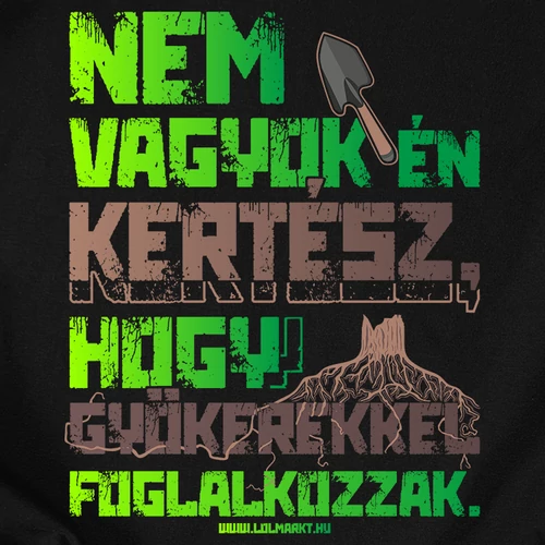Nem vagyok kertész férfi póló (B_Fekete)