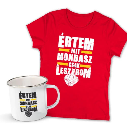 Értem mit mondasz női póló és fémbögre szett (Piros pólóval)