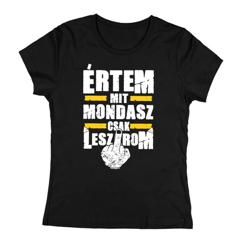 Értem mit mondasz női póló (Fekete)