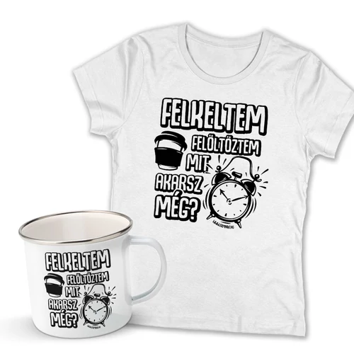 Felkeltem női póló és fémbögre szett (Fehér pólóval)