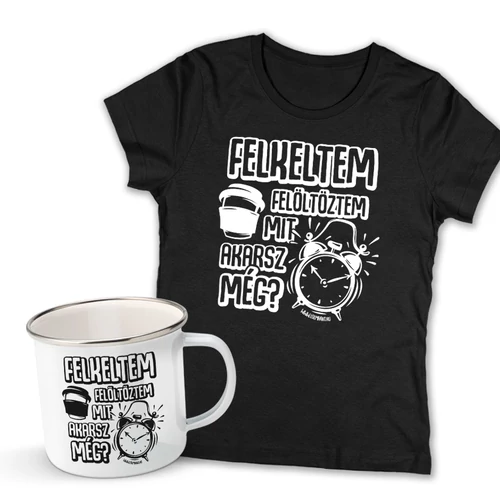 Felkeltem női póló és fémbögre szett (Fekete pólóval)