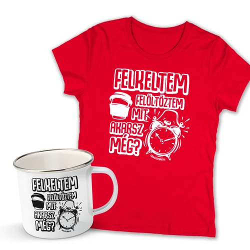 Felkeltem női póló és fémbögre szett (Piros pólóval)