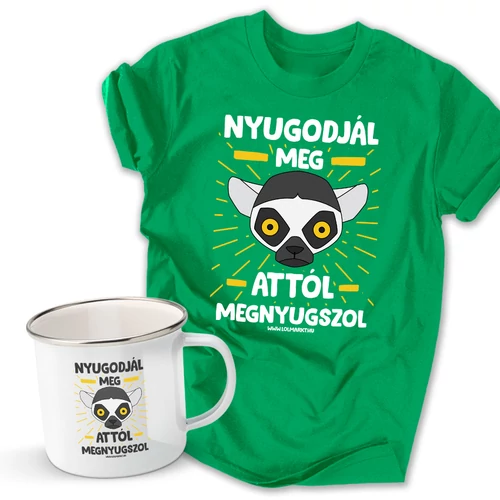 Nyugodjál meg férfi póló és fém bögre szett (Fűzöld pólóval)