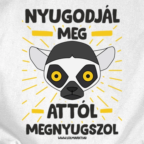 Nyugodjál meg kapucnis pulcsi (B_Fehér)