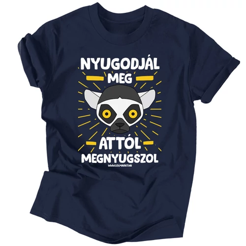 Nyugodjál meg férfi póló (Sötétkék)