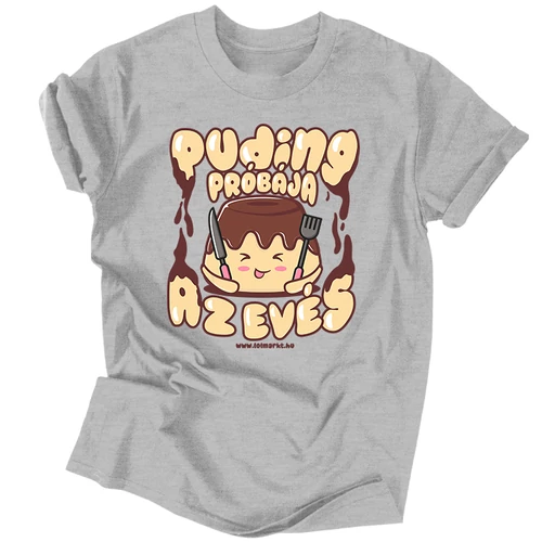 Puding próbája az evés férfi póló (Szürke)