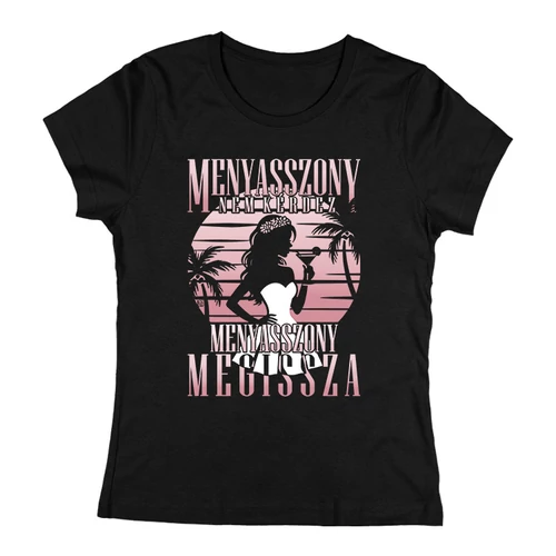 Menyasszony nem kérdez női póló (Fekete)