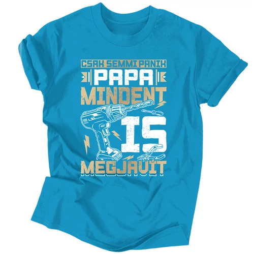Papa mindent is megjavít férfi póló (Türkiz)