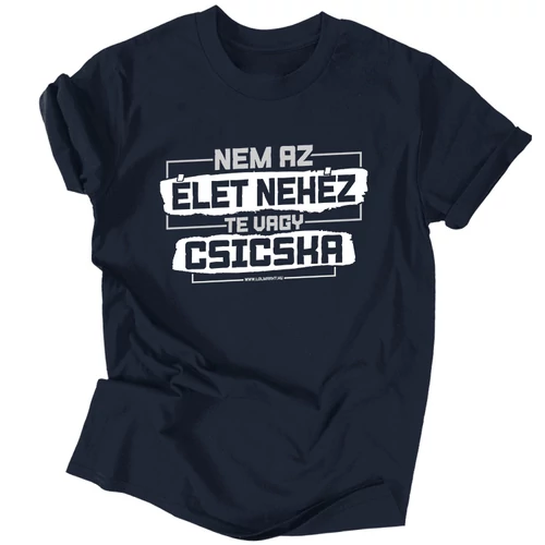 Nem az élet nehéz férfi póló (Sötétkék)