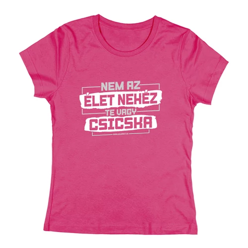 Nem az élet nehéz női póló (Rózsaszin)