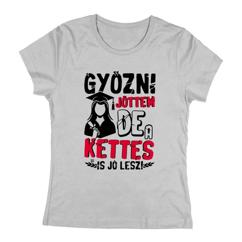 Győzni jöttem... női póló (Szürke)
