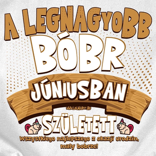 A legnagyobb Bóbr ... született férfi póló (B_Fehér)