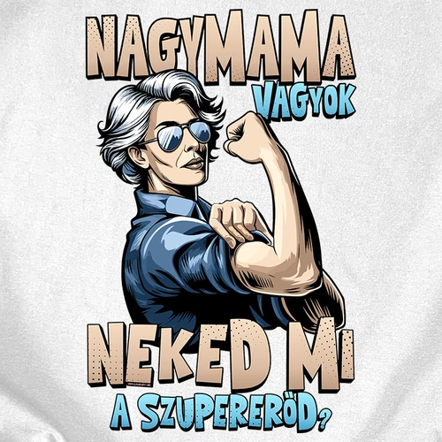 Nagymama vagyok női póló (B_fehér)