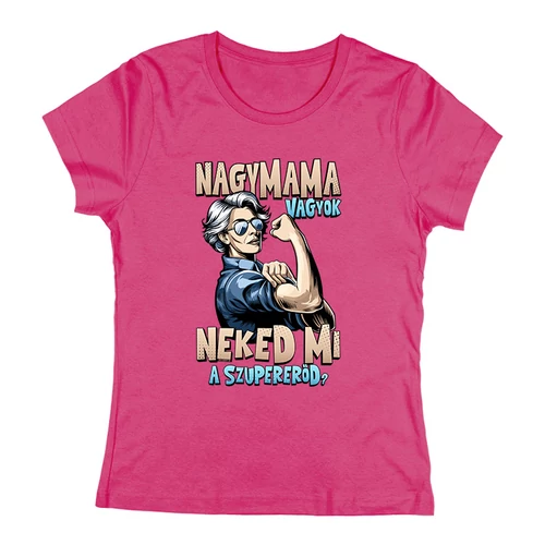 Nagymama vagyok női póló (Rózsaszin)