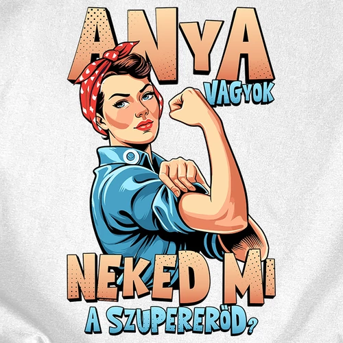 Anya vagyok női póló (B_fehér)