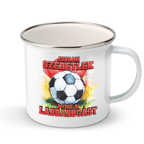 Jobban szeretlek... (labdarúgás) fém bögre (Fehér)