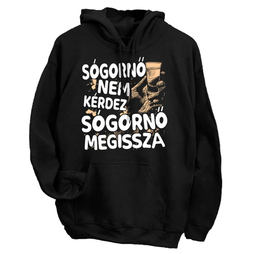 Sógornő nem kérdez (MEGISSZA) kapucnis pulóver (Fekete)