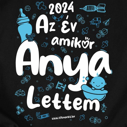 Az év amikor Anya lettem női póló (B_Fekete)